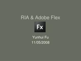 RIA &amp; Adobe Flex