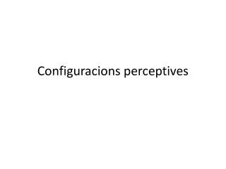 configuracions perceptives