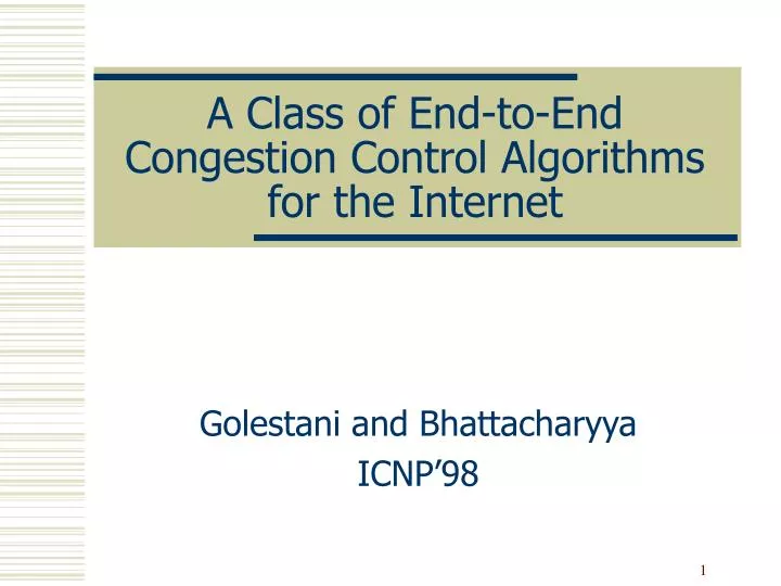 a class of end to end congestion control algorithms for the internet