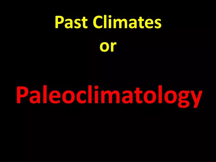 past climates or