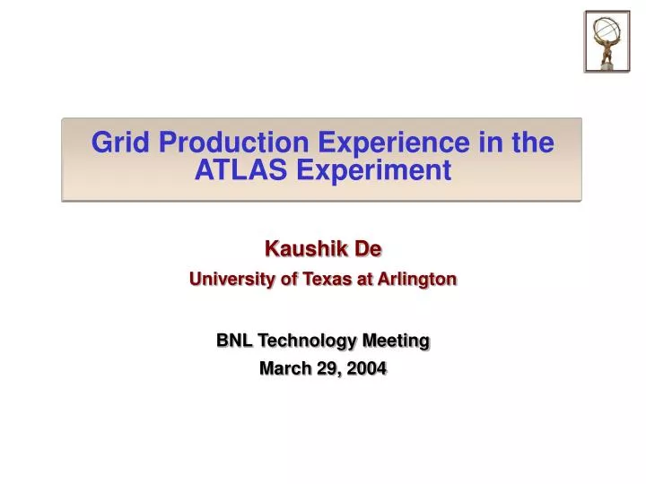 grid production experience in the atlas experiment