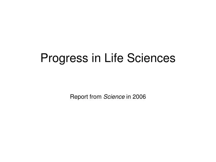 progress in life sciences