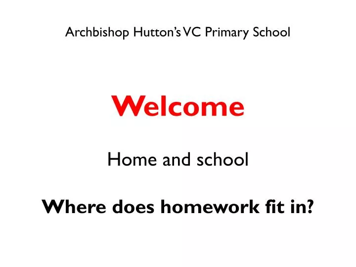 archbishop hutton s vc primary school welcome home and school where does homework fit in