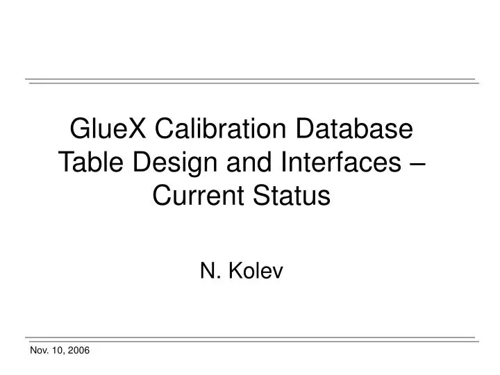 gluex calibration database table design and interfaces current status