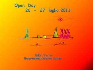 Open Day 26 - 27 luglio 2013