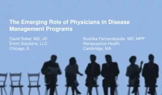 The Emerging Role of Physicians in Disease Management Programs