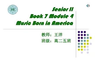 Senior II Book 7 Module 4 Music Born in America