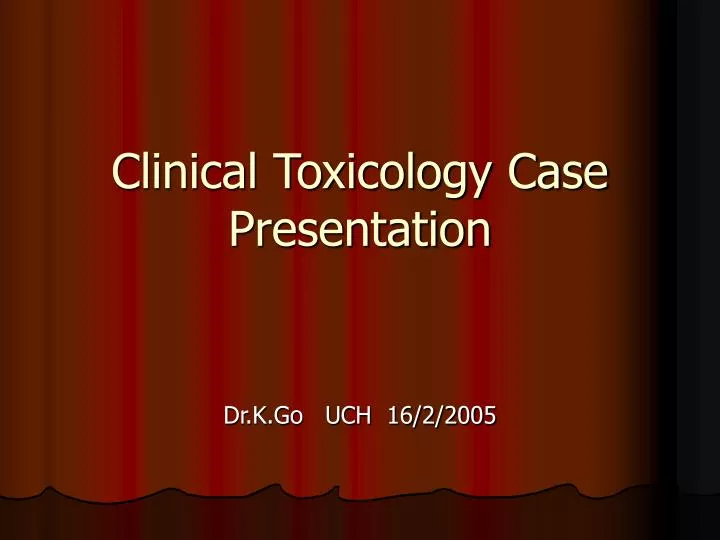 clinical toxicology case presentation