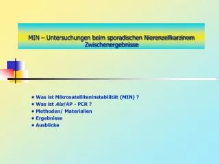 MIN – Untersuchungen beim sporadischen Nierenzellkarzinom Zwischenergebnisse