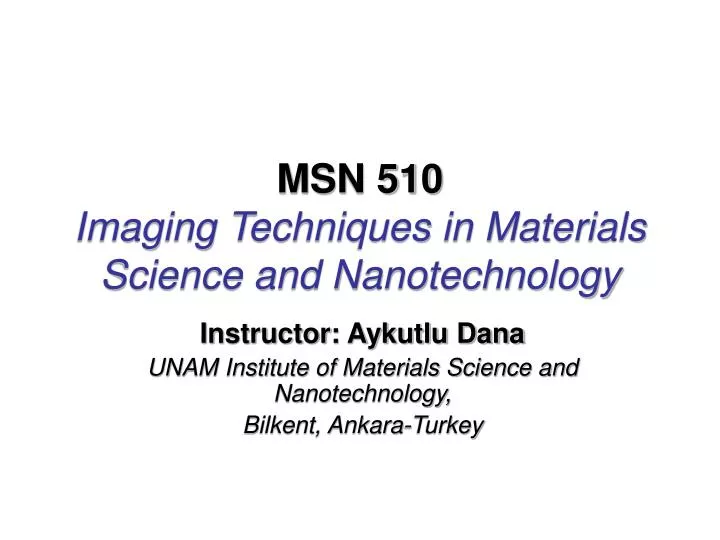 msn 510 imaging techniques in materials science and nanotechnology
