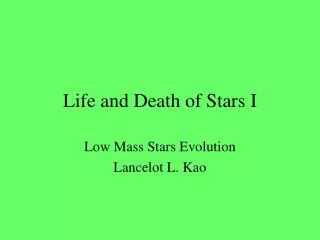 Life and Death of Stars I