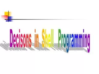 Decisons in Shell Programming