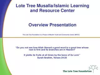 Lote Tree Musalla/Islamic Learning and Resource Center Overview Presentation