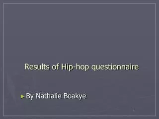 Results of Hip-hop questionnaire