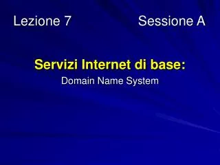 lezione 7 sessione a
