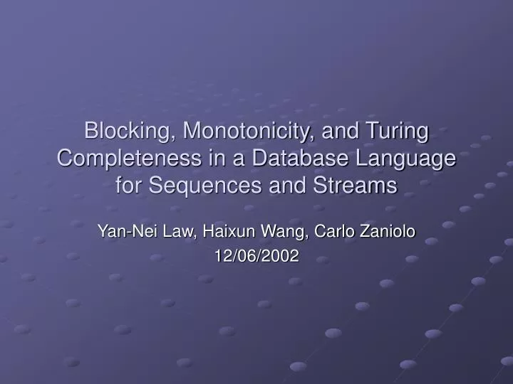 blocking monotonicity and turing completeness in a database language for sequences and streams