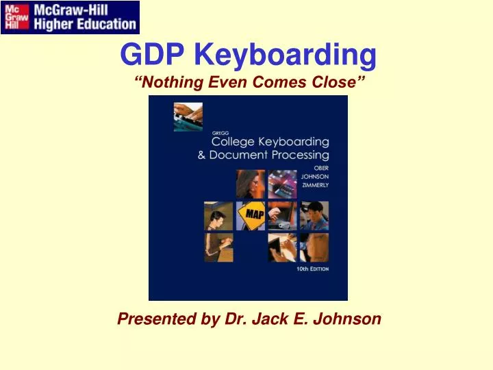 gdp keyboarding nothing even comes close presented by dr jack e johnson