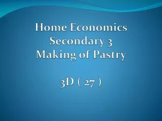 Home Economics Secondary 3 Making of Pastry 3D ( 27 )