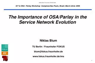Niklas Blum TU Berlin / Fraunhofer FOKUS blum@fokus.fraunhofer.de fokus.fraunhofer.de/ims