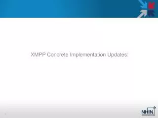 XMPP Concrete Implementation Updates: