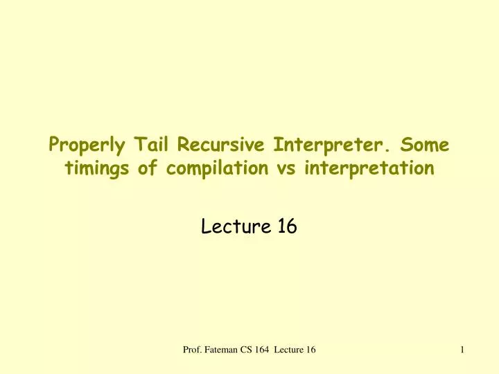 properly tail recursive interpreter some timings of compilation vs interpretation