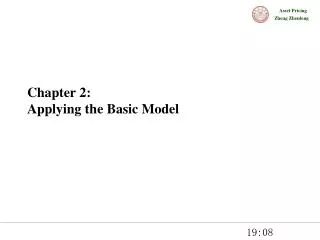 Chapter 2: Applying the Basic Model