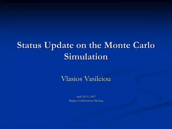 status update on the monte carlo simulation