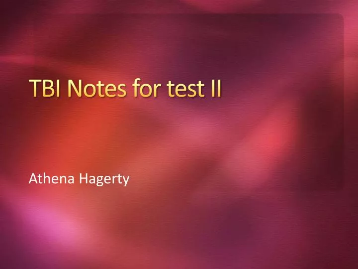 tbi notes for test ii