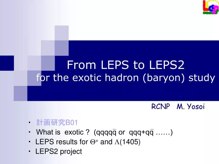 from leps to leps2 for the exotic hadron baryon study