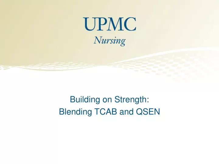 building on strength blending tcab and qsen