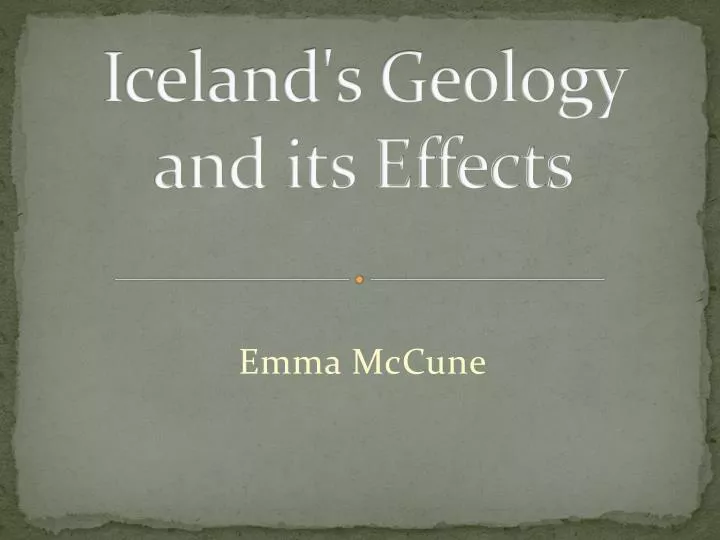 iceland s geology and its effects