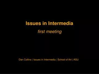 Issues in Intermedia f irst m eeting