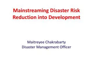 Mainstreaming Disaster Risk Reduction into Development