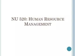 NU 520: Human Resource Management