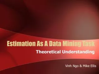 Estimation As A Data Mining Task