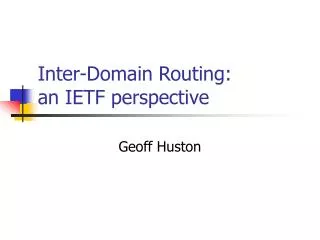 Inter-Domain Routing: an IETF perspective