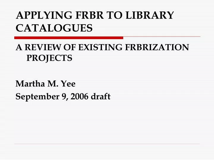applying frbr to library catalogues