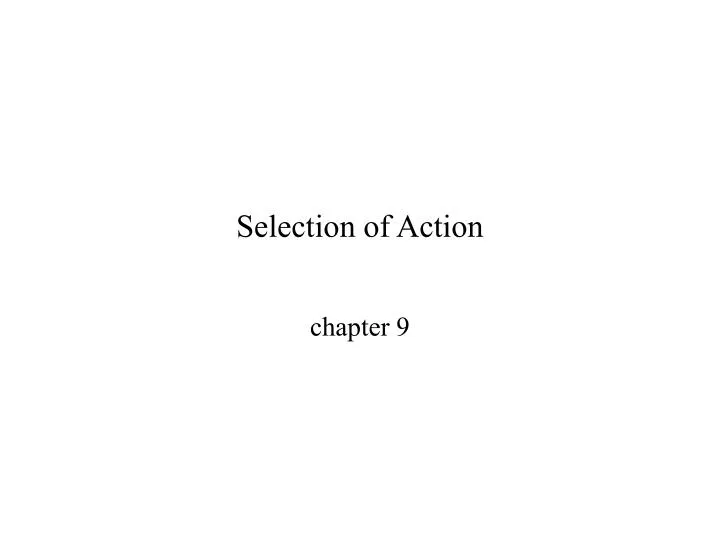 selection of action