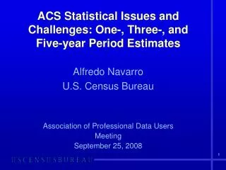 ACS Statistical Issues and Challenges: One-, Three-, and Five-year Period Estimates