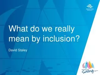 What do we really mean by inclusion?