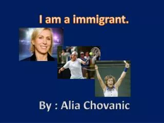 I am a immigrant.