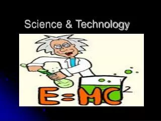 Science &amp; Technology