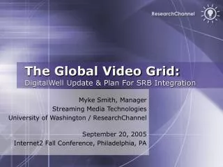 The Global Video Grid: DigitalWell Update &amp; Plan For SRB Integration