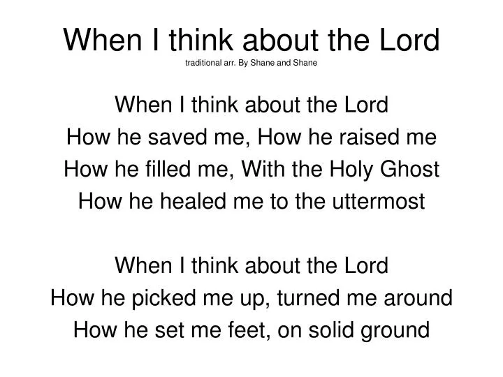 when i think about the lord traditional arr by shane and shane