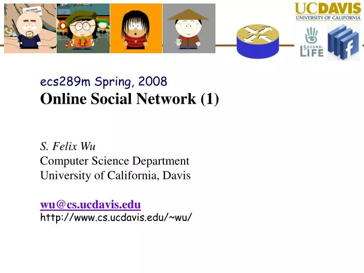 ecs289m spring 2008 online social network 1