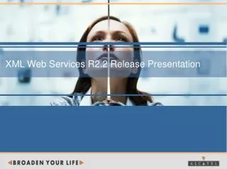 XML Web Services R2.2 Release Presentation