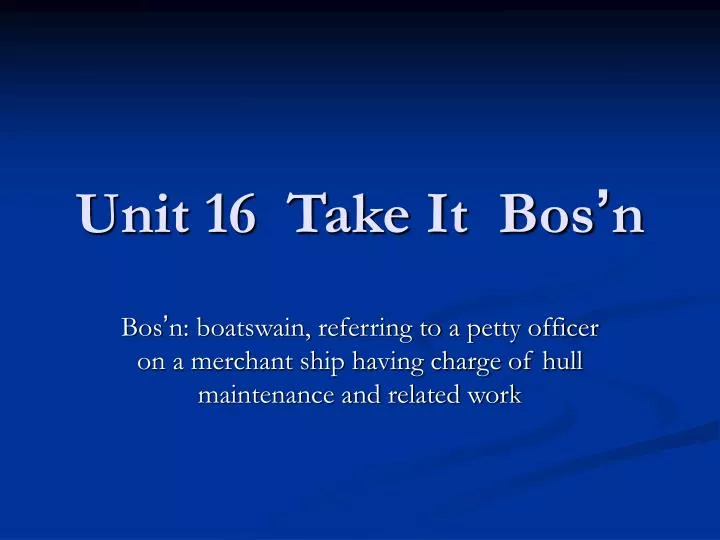 unit 16 take it bos n
