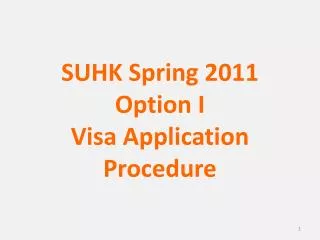 SUHK Spring 2011 Option I Visa Application Procedure