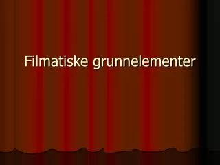 filmatiske grunnelementer