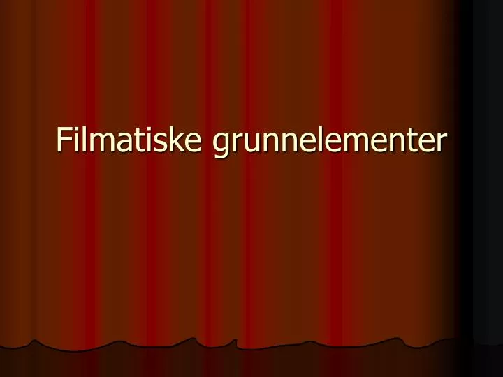 filmatiske grunnelementer